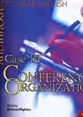 Let&apos;s Speak English. Case 3. Conference Organization