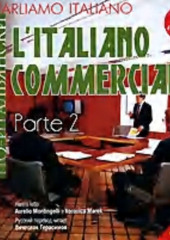 Parliamo italiano: L&apos;Italiano commerciale. Parte 2