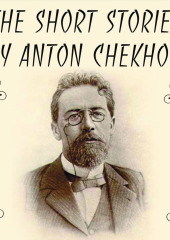 The Short stories by Anton Chekhov