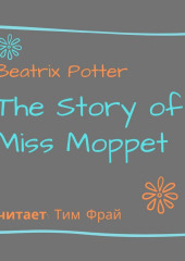 The Story of Miss Moppet