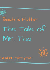 The Tale of Mr. Tod