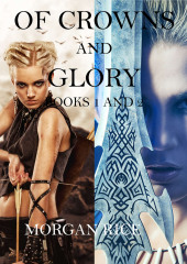 Of Crowns and Glory: Slave, Warrior, Queen and Rogue, Prisoner, Princess