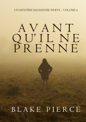 Avant qu’il ne prenne