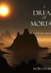 A Dream of Mortals