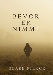 Bevor Er Nimmt