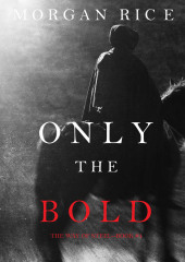 Only the Bold