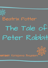 The Tale of Peter Rabbit