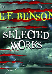 Selected works of E.F. Benson