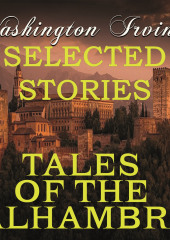 Tales of the Alhambra (Selected stories)