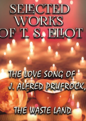 Selected works of T.S. Eliot