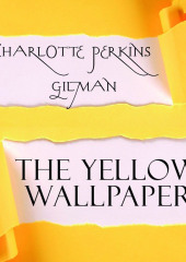 The Yellow Wallpaper