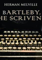 Bartleby, the Scrivener