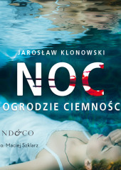 Noc w Ogrodzie Ciemności