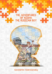 The Adventures of Kesha the Russian Boy