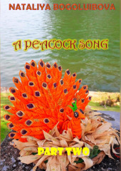 A Peacock Song. Part Two