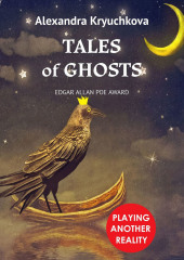 Tales of Ghosts. Playing Another Reality. Edgar Allan Poe award